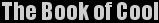 The Book of Cool